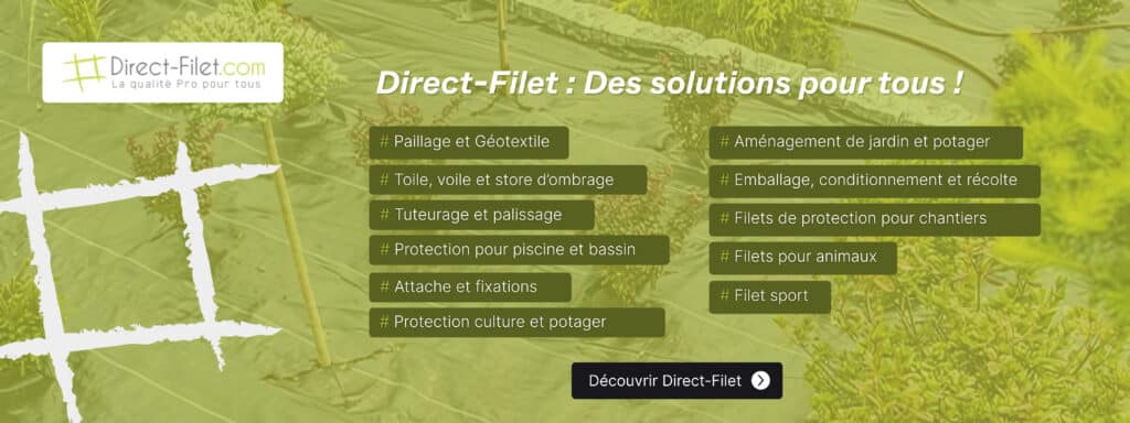 Présentation de la marque Direct Filet, marque du groupe Filpack et de ses solutions de protection pour le jardinage et les petites exploitations : filets anti-insectes, filets d'ombrage, voiles d'hivernage et bâches de protection.